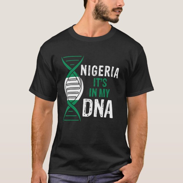 Nigeria It's In My DNA Proud Nigerian Nigeria Flag T-Shirt (Front)