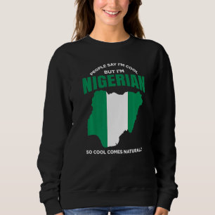 Nigeria Pride Nigerian African American Nigerian R Sweatshirt