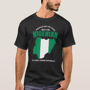 Nigeria Pride Nigerian African American Nigerian R T-Shirt