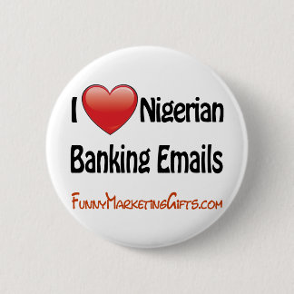 Nigerian Banking Email Humour 6 Cm Round Badge