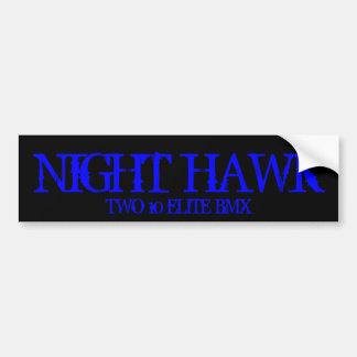 NIGHT HAWK, TWO 10 ELITE BMX BUMPER STICKER