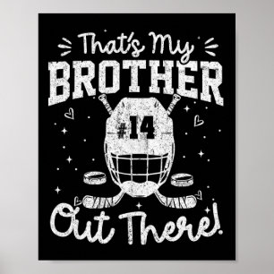 Night Number 14 Hockey Jersey That's My Brother Ou Poster