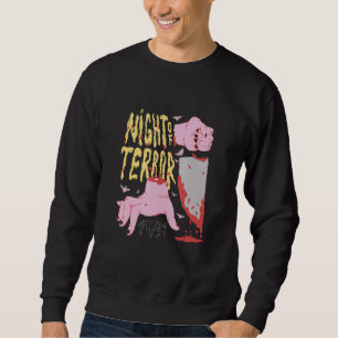 Night of terror cut hand feet scary creepy horror sweatshirt