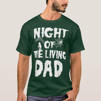 Night of The Living Dad Halloween Vintage Design F T-Shirt