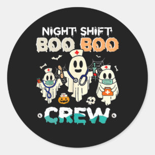Night Shift Boo Boo Crew Nurse Ghost Halloween Nur Classic Round Sticker