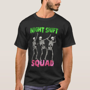 Night Shift Crew Halloween Nurses Dancing Skeleton T-Shirt