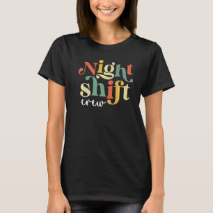 Night Shift Crew Nurse Icu Nurses Team Critical Ca T-Shirt