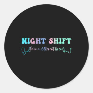 Night Shift Different Breed Stethoscope Nurse Rn  Classic Round Sticker