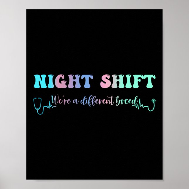 Night Shift Different Breed Stethoscope Nurse Rn  Poster (Front)