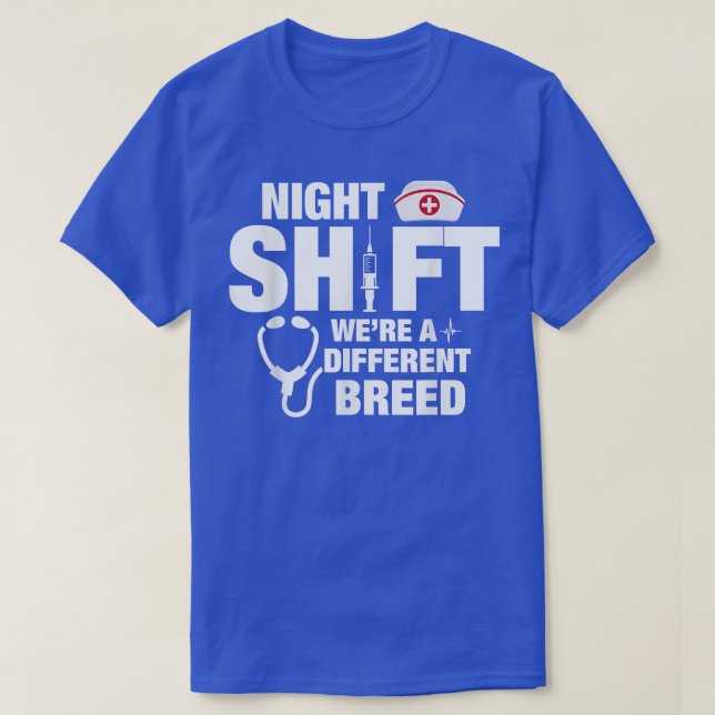 Night Shift Different Breed Stethoscope  T-Shirt (Design Front)