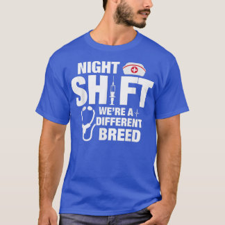 Night Shift Different Breed Stethoscope T-Shirt