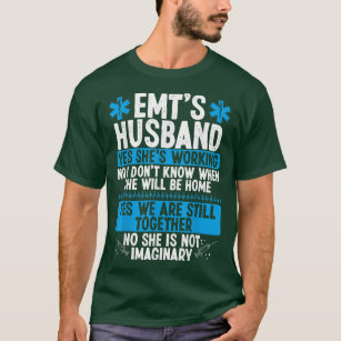 Night Shift EMT Funny for Husband Paramedic Wife E T-Shirt