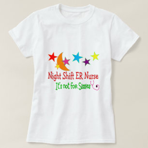 Night Shift ER NURSE "It's Not For Sissies" T-Shirt