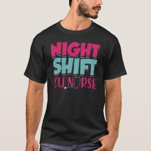 Night Shift Icu Nurse Hospital Nursing Ice Intensi T-Shirt