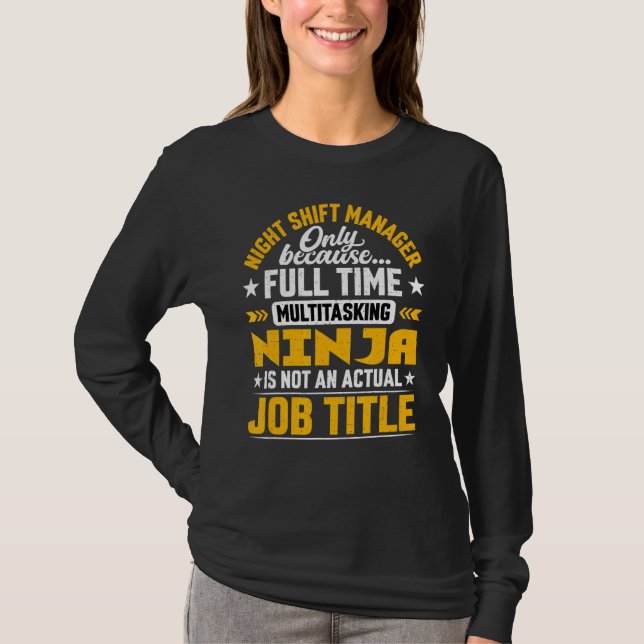Night Shift Manager Director Job Title T-Shirt (Front)