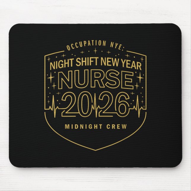 Night Shift New Year Nurse 2026 Midnight Crew Badg Mouse Pad (Front)
