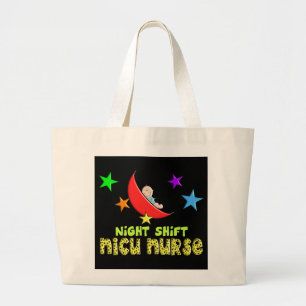 Night Shift NICU NURSE Gifts Large Tote Bag