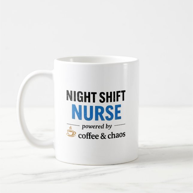 Night Shift Nurse Coffee Chaos Quote Mug (Left)