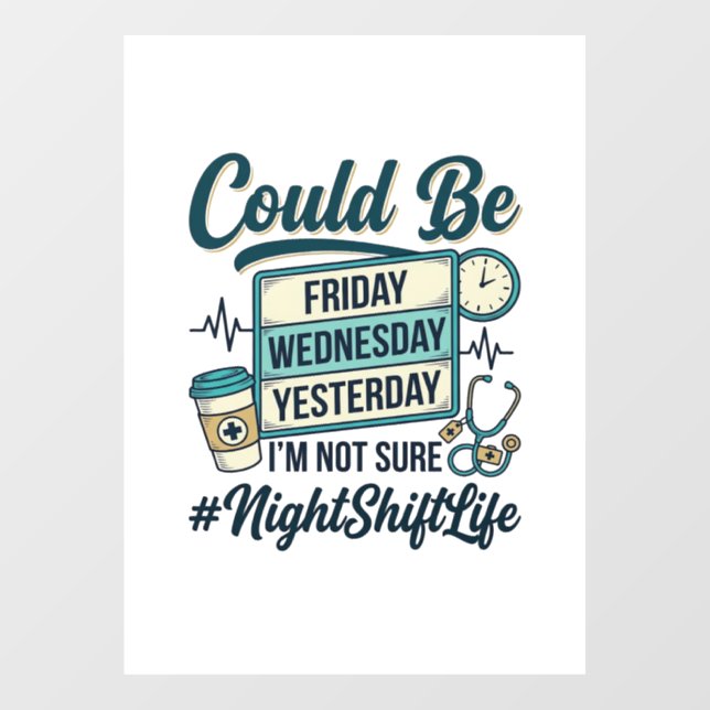 Night Shift Nurse Funny Could Be Friday Vector Des (Sheet)