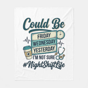 Night Shift Nurse Funny Could Be Friday Vector Des Fleece Blanket