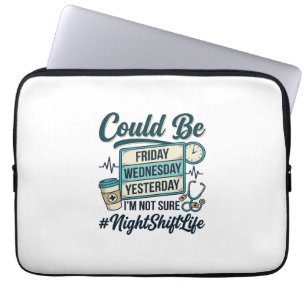 Night Shift Nurse Funny Could Be Friday Vector Des Laptop Sleeve