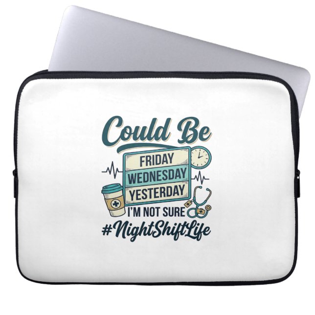 Night Shift Nurse Funny Could Be Friday Vector Des Laptop Sleeve (Front)