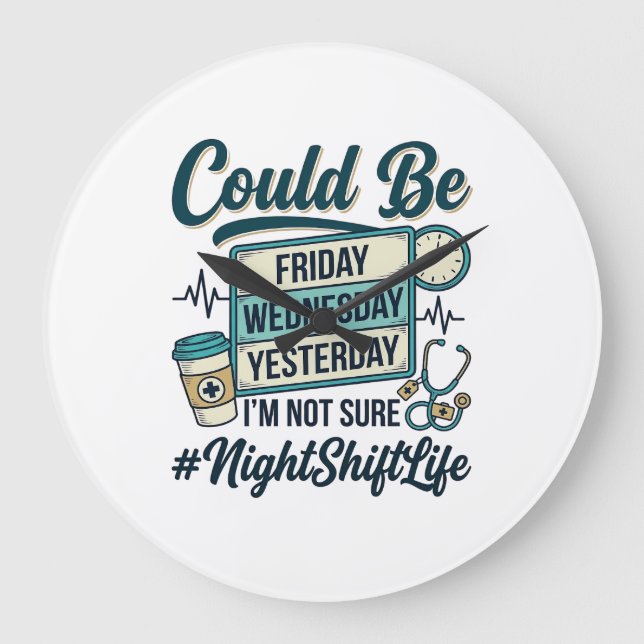 Night Shift Nurse Funny Could Be Friday Vector Des Large Clock (Front)