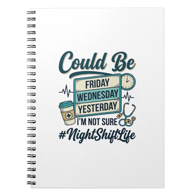 Night Shift Nurse Funny Could Be Friday Vector Des Notebook (Front)