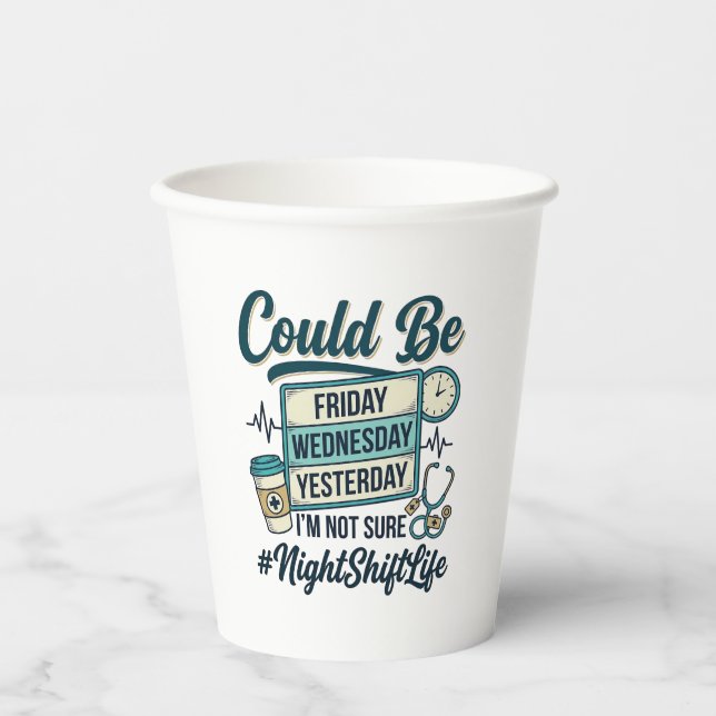 Night Shift Nurse Funny Could Be Friday Vector Des Paper Cups (Front)
