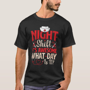 Night Shift Nurse Funny Nurse Women Nursing RN LPN T-Shirt