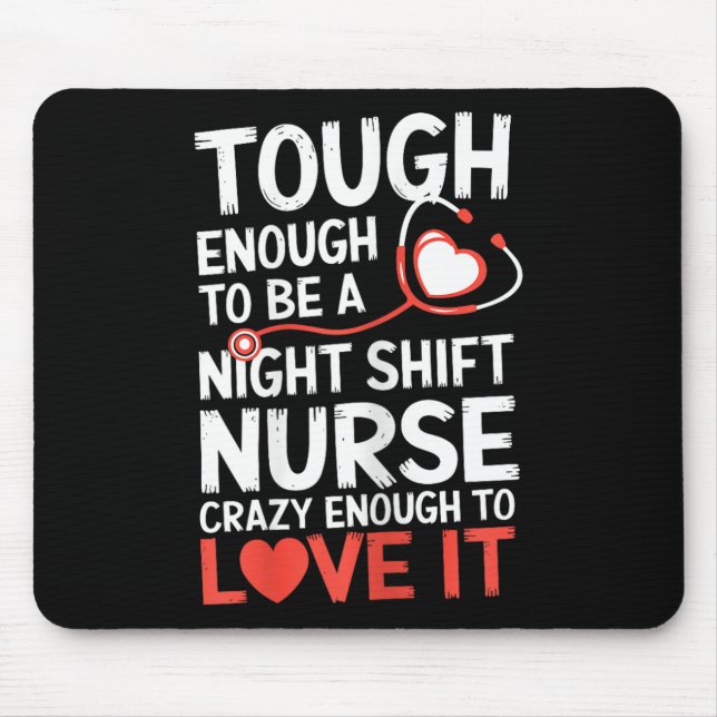 Night Shift Nurse Funny Rn Rt Us Nurse  Mouse Pad (Front)
