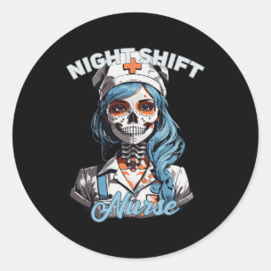 Night Shift Nurse Funny Skeleton Halloween Rn Nurs Classic Round Sticker