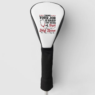 Night Shift Nurse Golf Head Cover