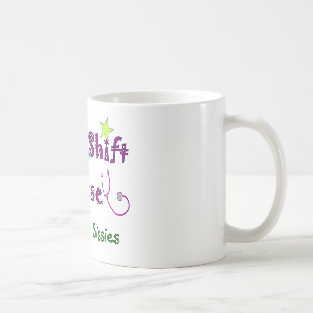 Night Shift Nurse NOT FOR SISSIES Coffee Mug (Right)