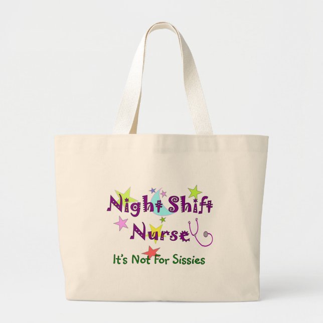 Night Shift Nurse NOT FOR SISSIES Large Tote Bag (Front)