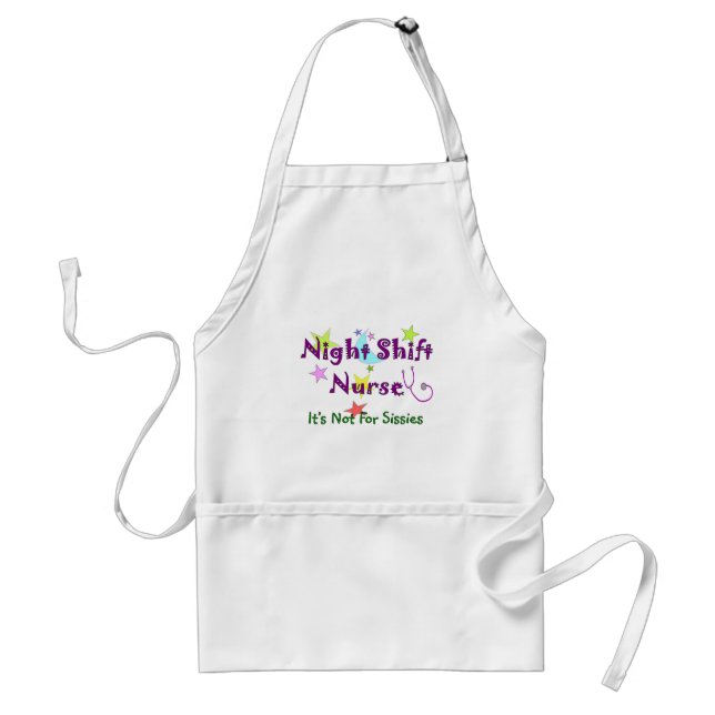 Night Shift Nurse NOT FOR SISSIES Standard Apron (Front)