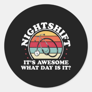 Night Shift Nurse Nurse Nursing Rn Lpn Cna Classic Round Sticker
