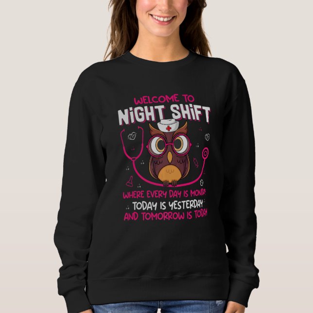 Night Shift Nurse Owls  Nursing RN LPN CNA Women   Sweatshirt (Front)