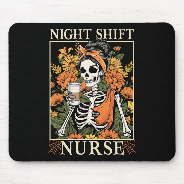 Night Shift Nurse Skeleton Halloween Rn Nurses Wom Mouse Pad (Front)