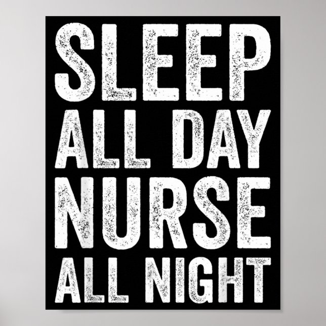 Night Shift Nurse Sleep Day Nurse Night Nursing Poster (Front)