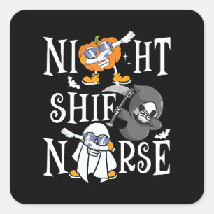 Night Shift Nurse Square Sticker