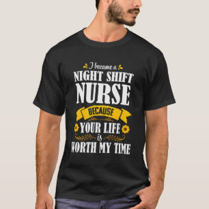 Night Shift Nurse Sunflower Quote Rn Medical Gift T-Shirt