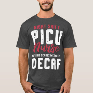 Night Shift PICU Nurse Coffee Lover  T-Shirt