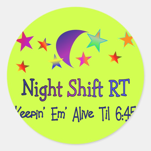 Night shift RT--Funny Respiratory Therapy Gifts Classic Round Sticker (Front)