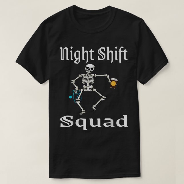 Night Shift Squad Funny Nurse Skeleton Coffee Drin T-Shirt (Design Front)