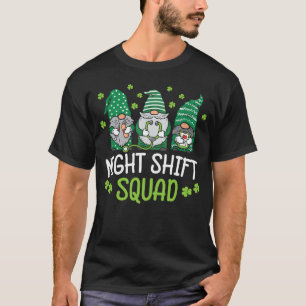 Night Shift Squad  Gnomes Nurse St Patricks Day T-Shirt