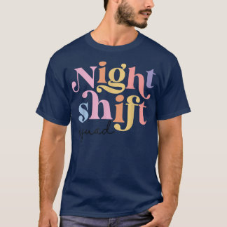 Night Shift Squad Nurse ICU Nurse Team Critical Ca T-Shirt