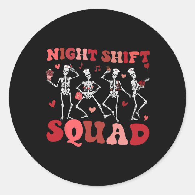 Night Shift Squad Nurses Funny Skeleton Dancing Va Classic Round Sticker (Front)