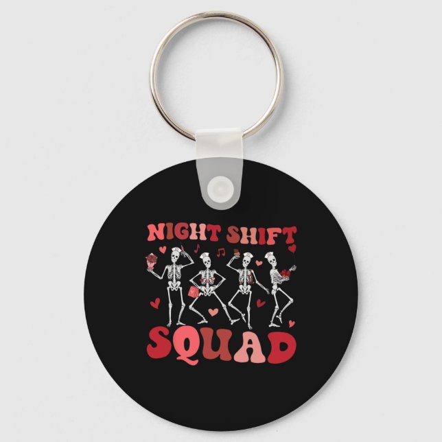 Night Shift Squad Nurses Funny Skeleton Dancing Va Key Ring (Front)