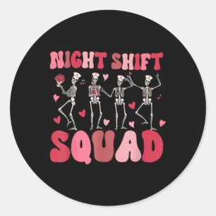 Night Shift Squad Nurses Skeleton Dancing Funny Va Classic Round Sticker
